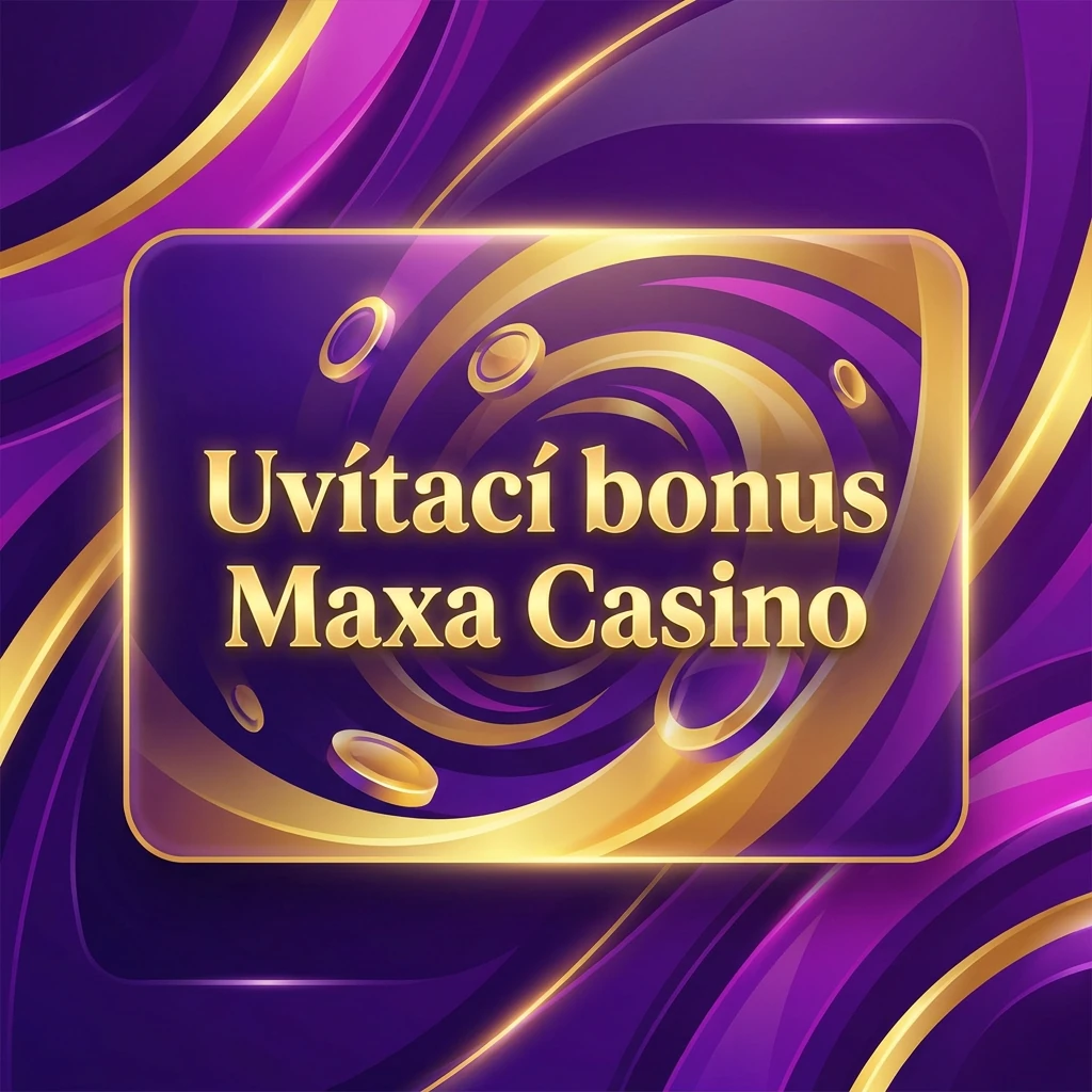 Uvítací bonus Maxa Casino